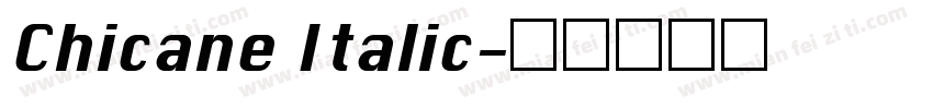 Chicane Italic字体转换